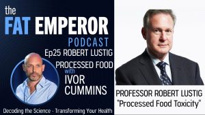 Robert Lustig and Fat Emperor - The Bottom Line on Processed Food Toxicity